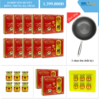 10 hộp yến sào Thiên Hoàng 15% huyết yến đông trùng hạ thảo (6 lọ/hộp) - Tặng 1 chảo lớn (bất kỳ) 10 hộp yến sào Thiên Hoàng 15% huyết yến đông trùng hạ thảo (6 lọ/hộp) - Tặng 1 chảo lớn (bất kỳ)