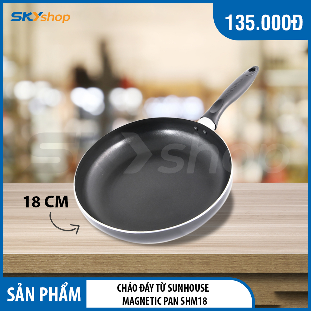 Chảo đáy từ 18cm SUNHOUSE Magnetic Pan SHM18 - Hàng chính hãng Chảo đáy từ 18cm SUNHOUSE Magnetic Pan SHM18 - Hàng chính hãng