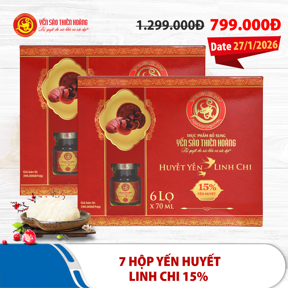 [Date 27/1/2026] - 7 hộp yến sào Thiên Hoàng 15% huyết yến linh chi (6 lọ/hộp)